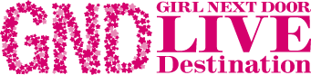 girl next door“LIVE Destination”